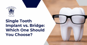 Tooth model wearing glasses next to the headline “Single Tooth Implant vs. Bridge: Which One Should You Choose?”—a visual cue for making smart dental decisions